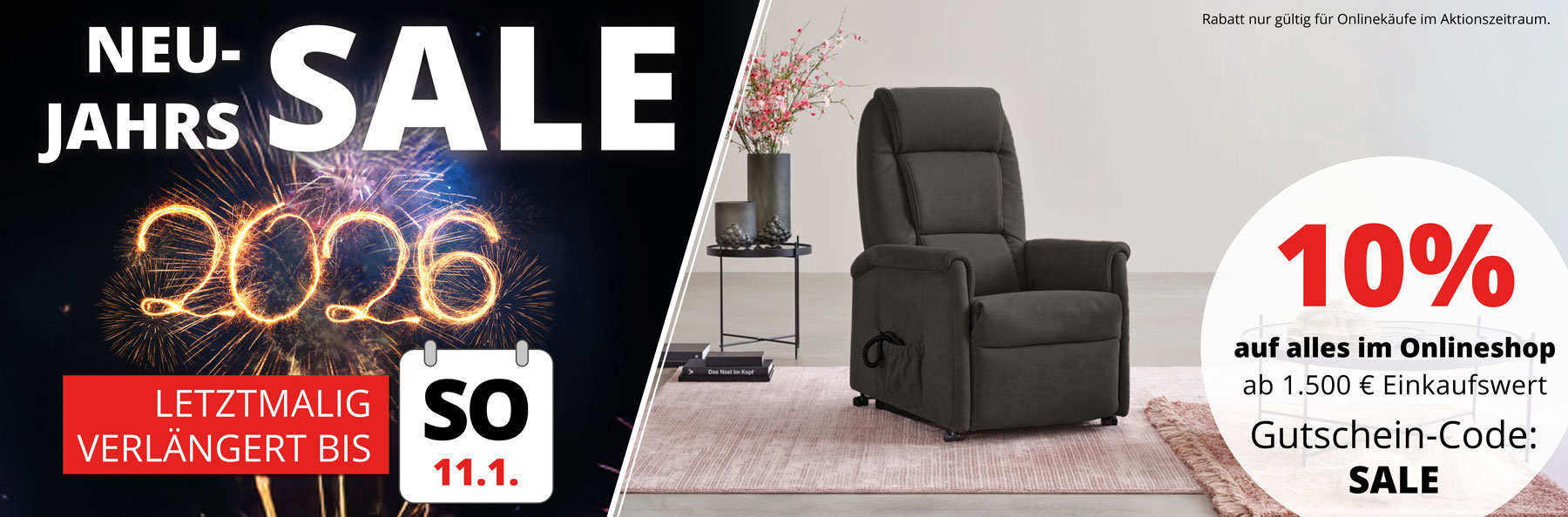 NEUJAHRS SALE – nur noch bis 11.1.2026! Nur an diesen Tagen hier im Onlineshop. 10% Rabatt ab 1.500€ Einkaufswert mit Gutschein-Code: SALE.